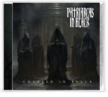 CD Patriarchs In Black: Covered In Black