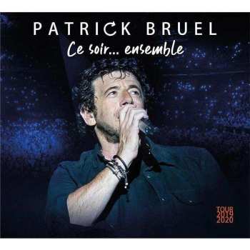2CD/2DVD Patrick Bruel: Ce Soir... Ensemble