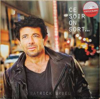 2LP Patrick Bruel: Ce Soir On Sort... CLR | LTD