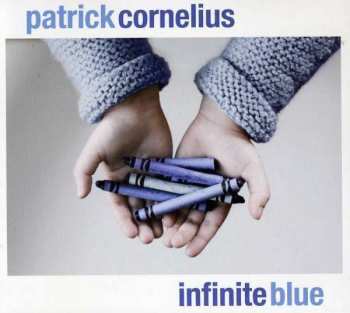 CD Patrick Cornelius: Infinite Blue