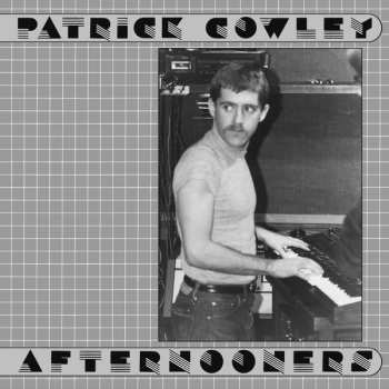 2LP Patrick Cowley: Afternooners