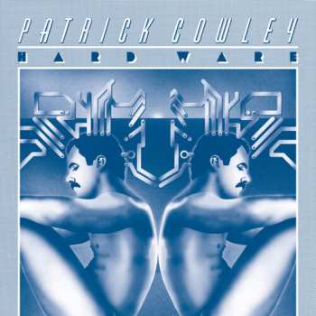 Album Patrick Cowley: Hard Ware