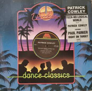 Album Patrick Cowley: Tech-No-Logical World / Right On Target
