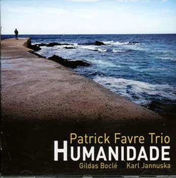CD Patrick Favre Trio: Humanidade