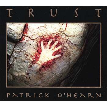 CD Patrick O'Hearn: Trust