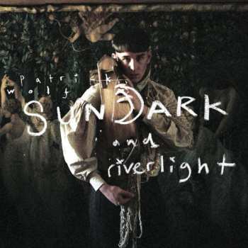 LP Patrick Wolf: Sundark And Riverlight