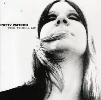 Patty Waters: You Thrill Me
