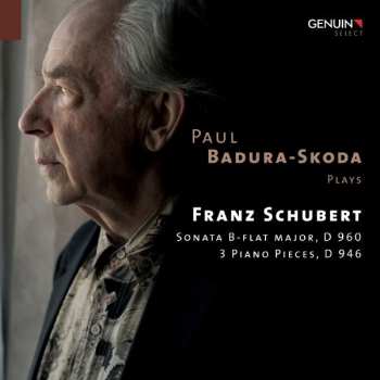Album Franz Schubert: Sonata B-Flat Major, D 960 (3 recordings); Drei Klavierstücke D 946