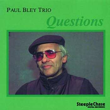 CD Paul Bley Trio: Questions