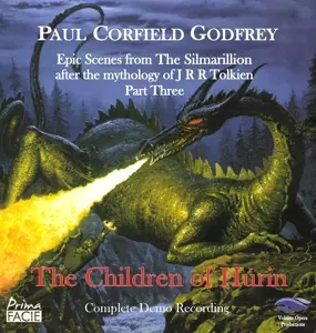 Epic Scenes From the Silmarillion After the Mythology of JRR Tolkien: Part Three: The Children of Húrin: Complete Demo Recording