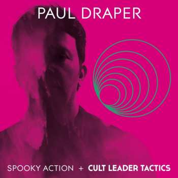 2CD Paul Draper: Spooky Action/cult Leader Tactics (2cd Digipak)