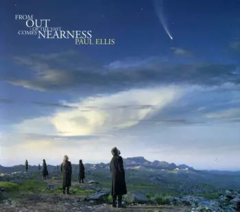 From Out Of The Vast Comes Nearness