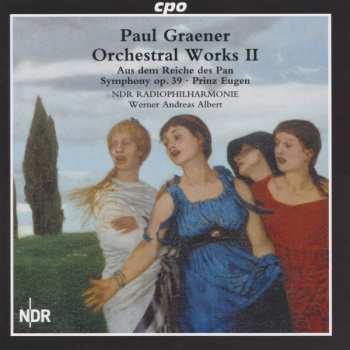 Album NDR Radiophilharmonie: Orchestral Works II (Aus Dem Reiche Des Pan • Symphony Op. 39 • Prinz Eugen)