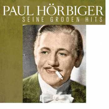 2CD Paul Hörbiger: Seine Großen Hits