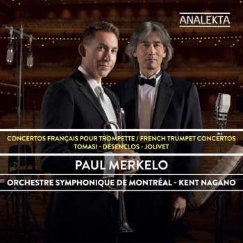 CD Kent Nagano: Concertos Français Pour Trompette / French Trumpet Concertos - Tomasi - Desenclos - Jolivet