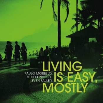 LP Mulo Francel: Living Is Easy, Mostly