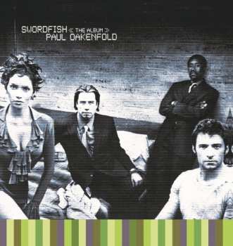 3LP Paul Oakenfold: Swordfish: The Album