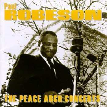 Album Paul Robeson: The Peace Arch Concerts