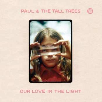 CD Paul & The Tall Trees: Our Love In The Light