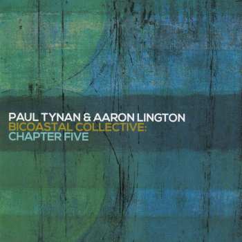 CD Paul Tynan: Bicoastal Collective: Chapter Five