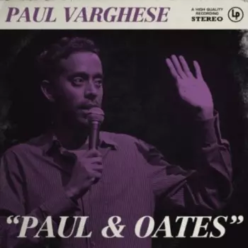 Paul Varghese: Paul & Oates