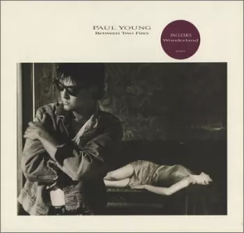 Paul Young: Between Two Fires