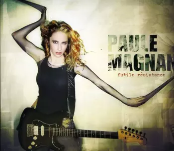 Paule Magnan: Futile Résistance