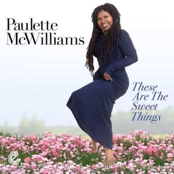 CD Paulette McWilliams: These Are The Sweet Things