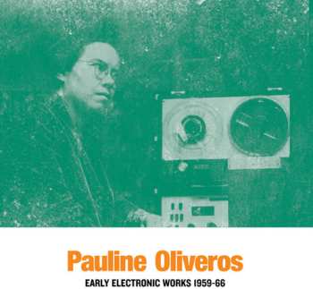 Album Pauline Oliveros: Four Electronic Pieces 1959-1966