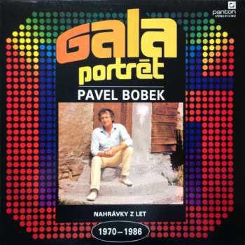 LP Pavel Bobek: Galaportrét (Nahrávky Z Let 1970 - 1986)