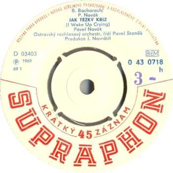 SP Pavel Novák: Jak Těžký Kříž (I Wake Up Crying) / Thomas David Lee