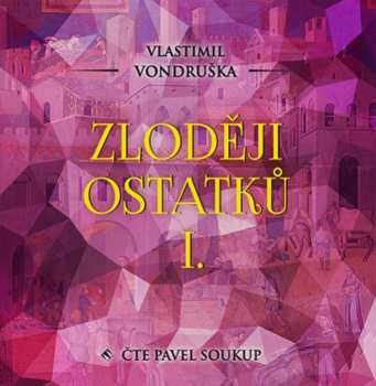 Album Pavel Soukup: Vondruška: Zloději Ostatků I.