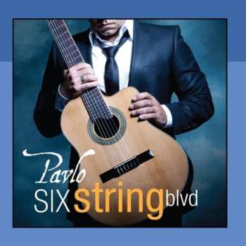 Album Pavlo: Six String Blvd
