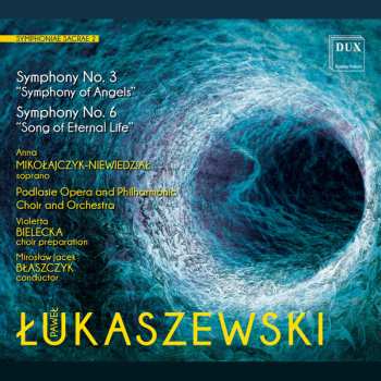 Album Chór Opery I Filharmonii Podlaskiej: Symphonien Nr.3 & 6