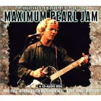 CD Pearl Jam: Maximum Pearl Jam (The Unauthorised Biography Of Pearl Jam)