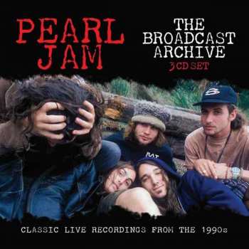 3CD Pearl Jam: The Broadcast Archive