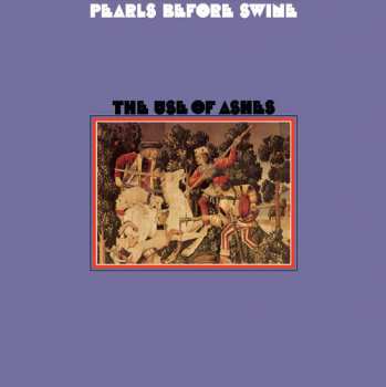 LP Pearls Before Swine: The Use Of Ashes