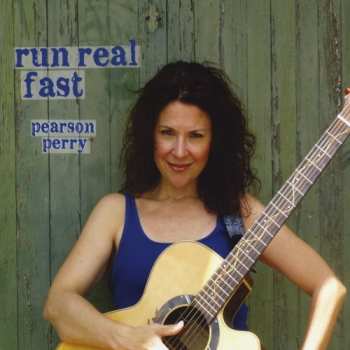 CD Pearson Perry: Run Real Fast
