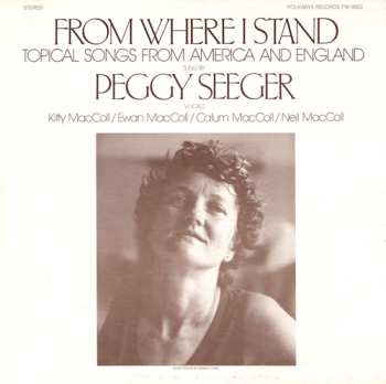 CD Peggy Seeger: From Where I Stand (Topical Songs From America And England)