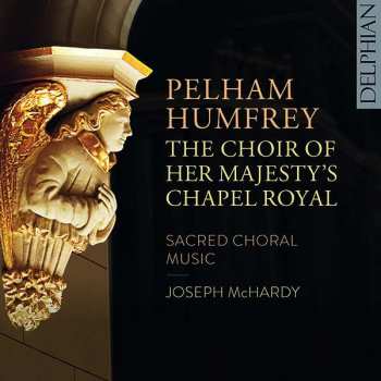 CD Pelham Humfrey: Pelham Humfrey: Sacred Choral Music