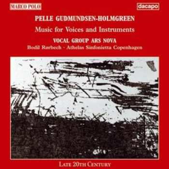 Album Pelle Gudmundsen-Holmgreen: Music For Voices And Instruments
