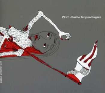 CD Pelt: Bestio Tergum Degero (Skullfuck)