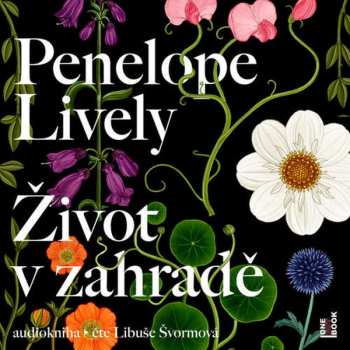 Album Penelope Lively: Život V Zahradě