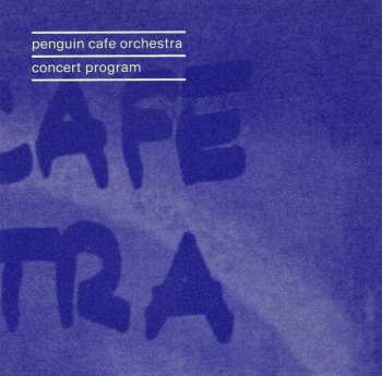 2CD Penguin Cafe Orchestra: Concert Program