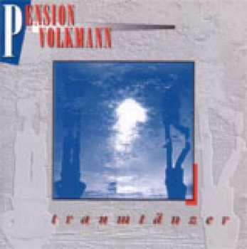 Album Pension Volkmann: Traumtänzer