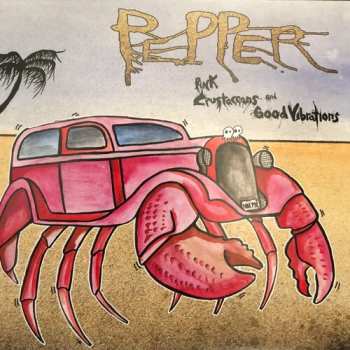 LP Pepper: Pink Crustaceans And Good Vibrations