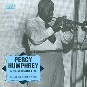 Album Percy Humphrey & His Sympathy Five: Percy Humphrey & His Sympathy Five / Blind Gilbert's Trio