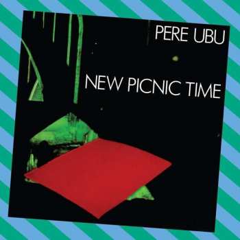 LP Pere Ubu: New Picnic Time