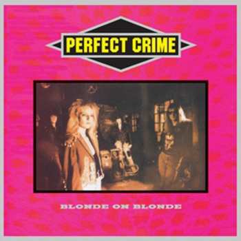 CD Perfect Crime: Blonde On Blonde