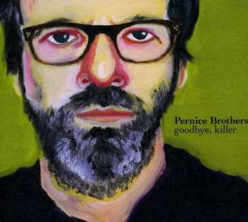 CD Pernice Brothers: Goodbye, Killer